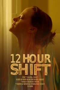 12 Hour Shift (2020) online film