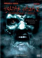 Holtak háza 2: Elszabadul a pokol (2005) online film