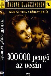 300.000 pengő az utcán (1937) online film