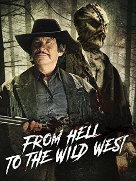 A pokoltól a Vadnyugatig (2017) online film