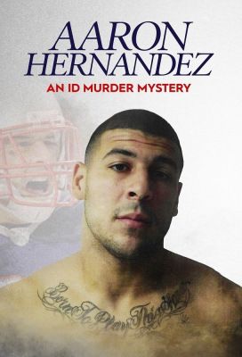 Aaron Hernandez gyilkossági esete (2020) online film