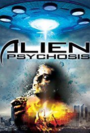 Alien Psychosis (2018) online film