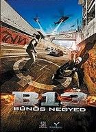 B13 - A bűnös negyed (2004) online film