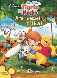 Barátaim, Tigris és Mackó: A természet titkai (2008) online film