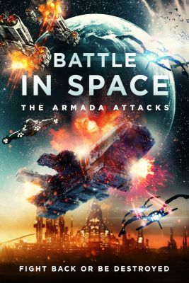 Battle in Space: The Armada Attacks (2021) online film
