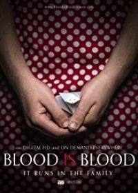 Blood Is Blood (2016) online film