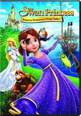 Hattyú hercegnő: Ma kalóz, holnap hercegnő!(The Swan Princess: Princess Tomorrow, Pirate Today!) (2016) online film