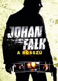 Johan Falk - A bosszú (2009) online film