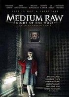Medium Raw: Night of the Wolf (2010) online film