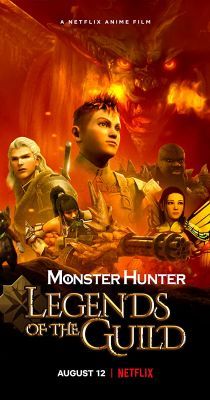 Monster Hunter: A vadászok céhének legendái (2021) online film