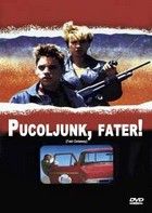 Pucoljunk, fater! (1991) online film