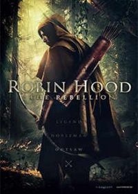 Robin Hood: The Rebellion (2018) online film