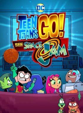 Teen Titans Go! See Space Jam (2021) online film