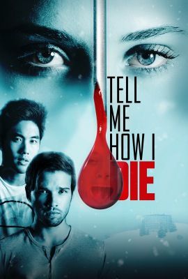 Tell me how i die (2016) online film