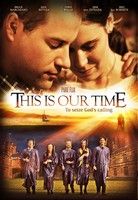 This Is Our Time (2013) online film