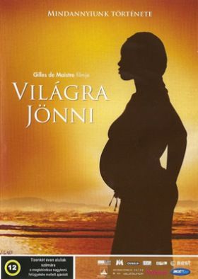 Világra jönni (2007) online film