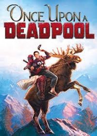 Volt egyszer egy Deadpool (2018) online film
