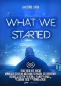 What We Started (2017) online film